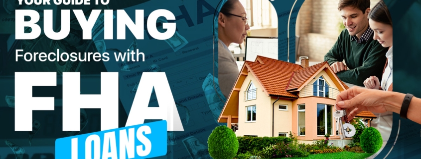 Can You Buy a Foreclosure With an FHA Loan?