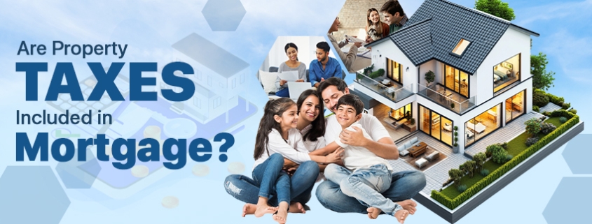 Are Property Taxes Included in Mortgage?