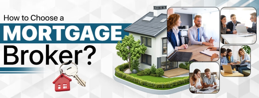 How to Choose a Mortgage Broker