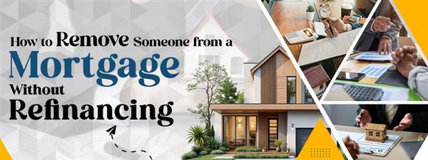 How to Remove Someone from a Mortgage Without Refinancing