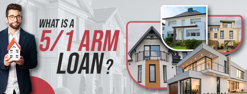 What is a 5/1 ARM Loan