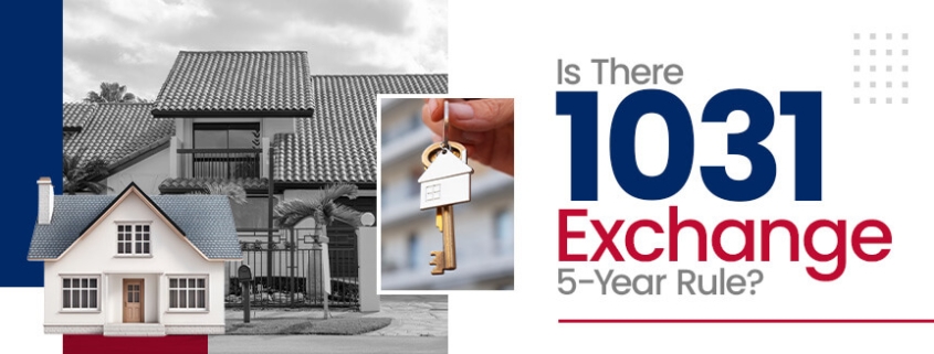 1031 Exchange 5-Year Rule