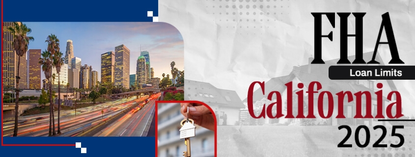 FHA Loan Limits California 2025